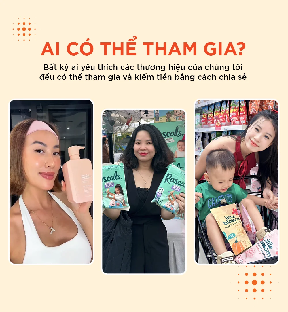 Ai có thể tham gia? Bất kỳ ai yêu thích các thương hiệu của chúng tôi